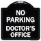Signmission No Parking Doctors Office Heavy-Gauge Aluminum Architectural Sign, 18" x 18", BW-1818-23751 A-DES-BW-1818-23751 - alternate 1